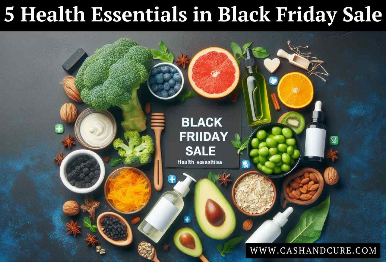 5 Health Essentials in Black Friday Sale: An In-Depth Analysis