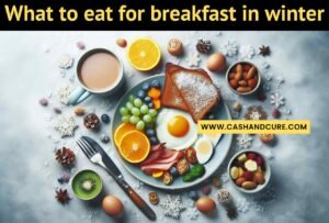 What to eat for breakfast in winter: Know the Best breakfast in cold season