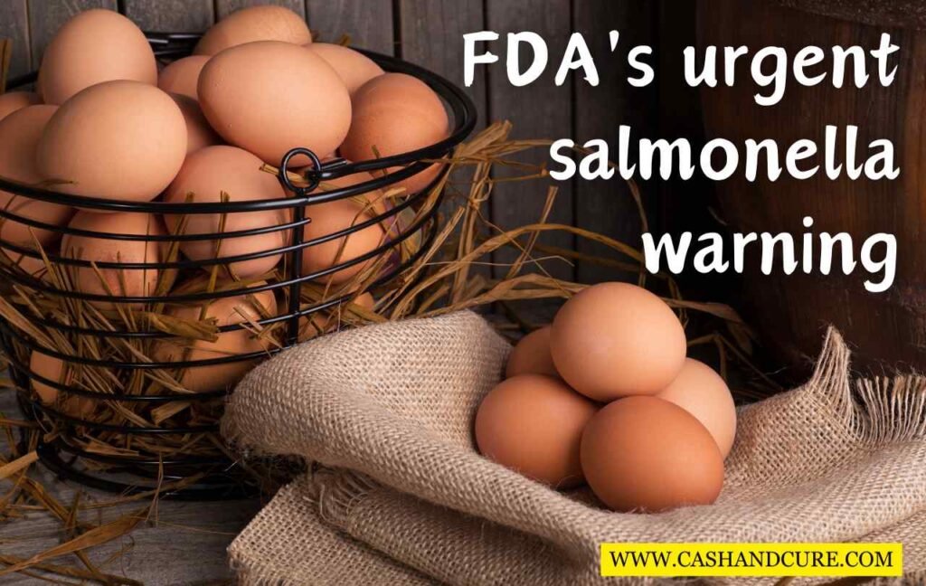 FDA's urgent Salmonella warning