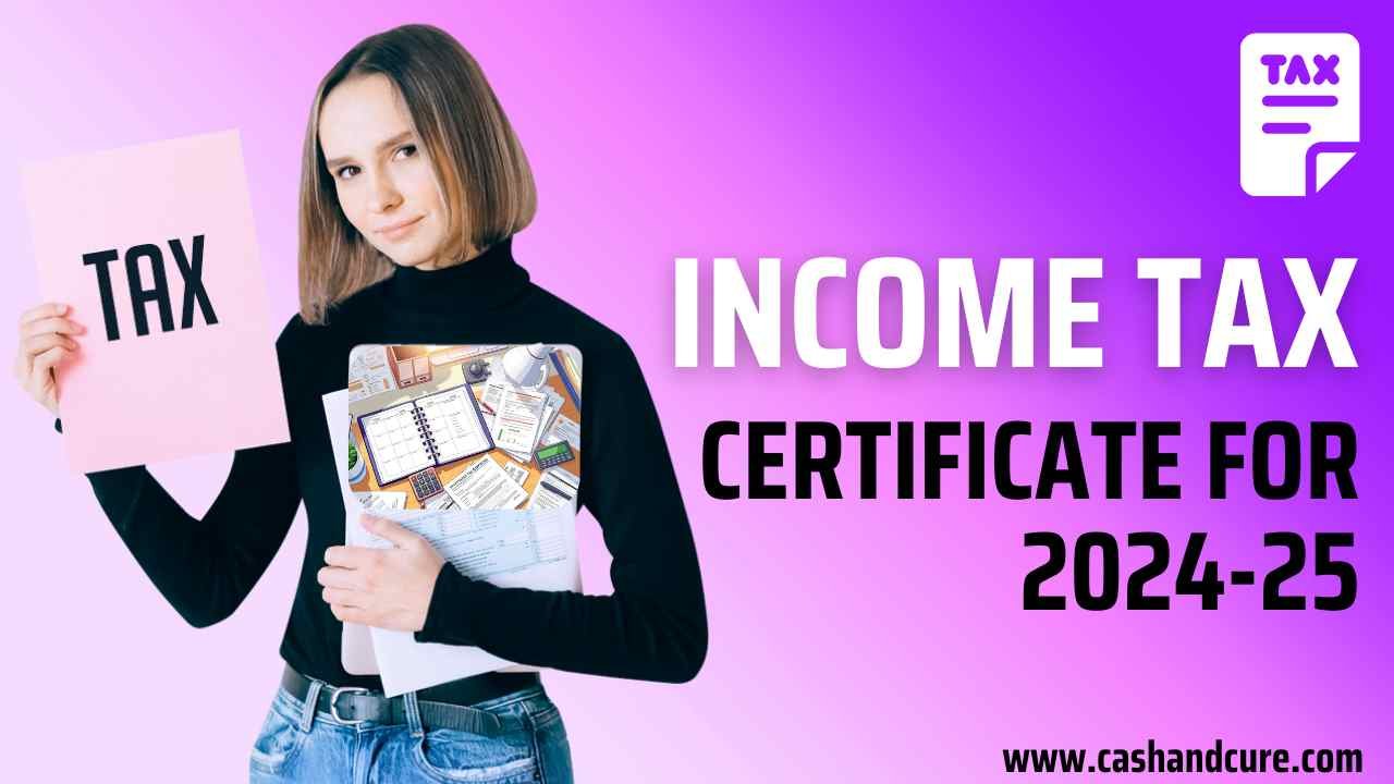 Taxpayer Beware! Submit Income Tax Certificate for 2024-25