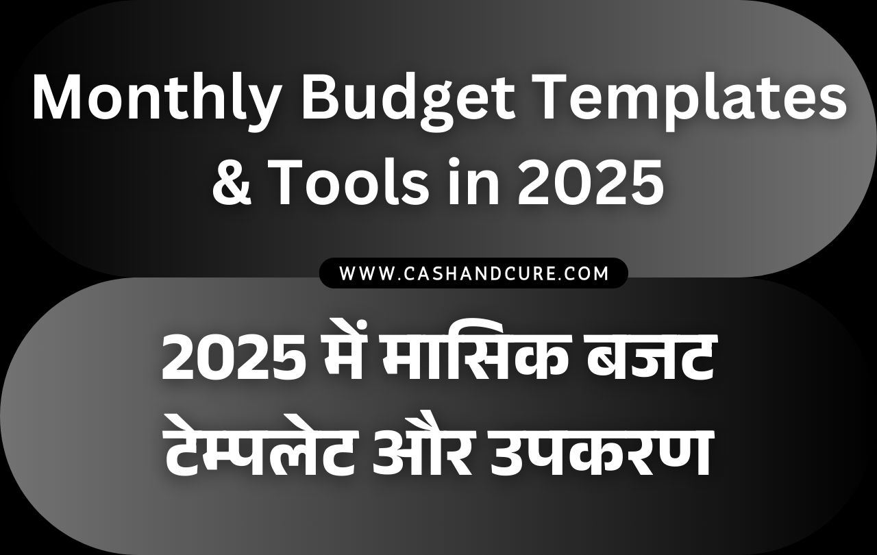 Monthly Budget Templates & Tools in 2025